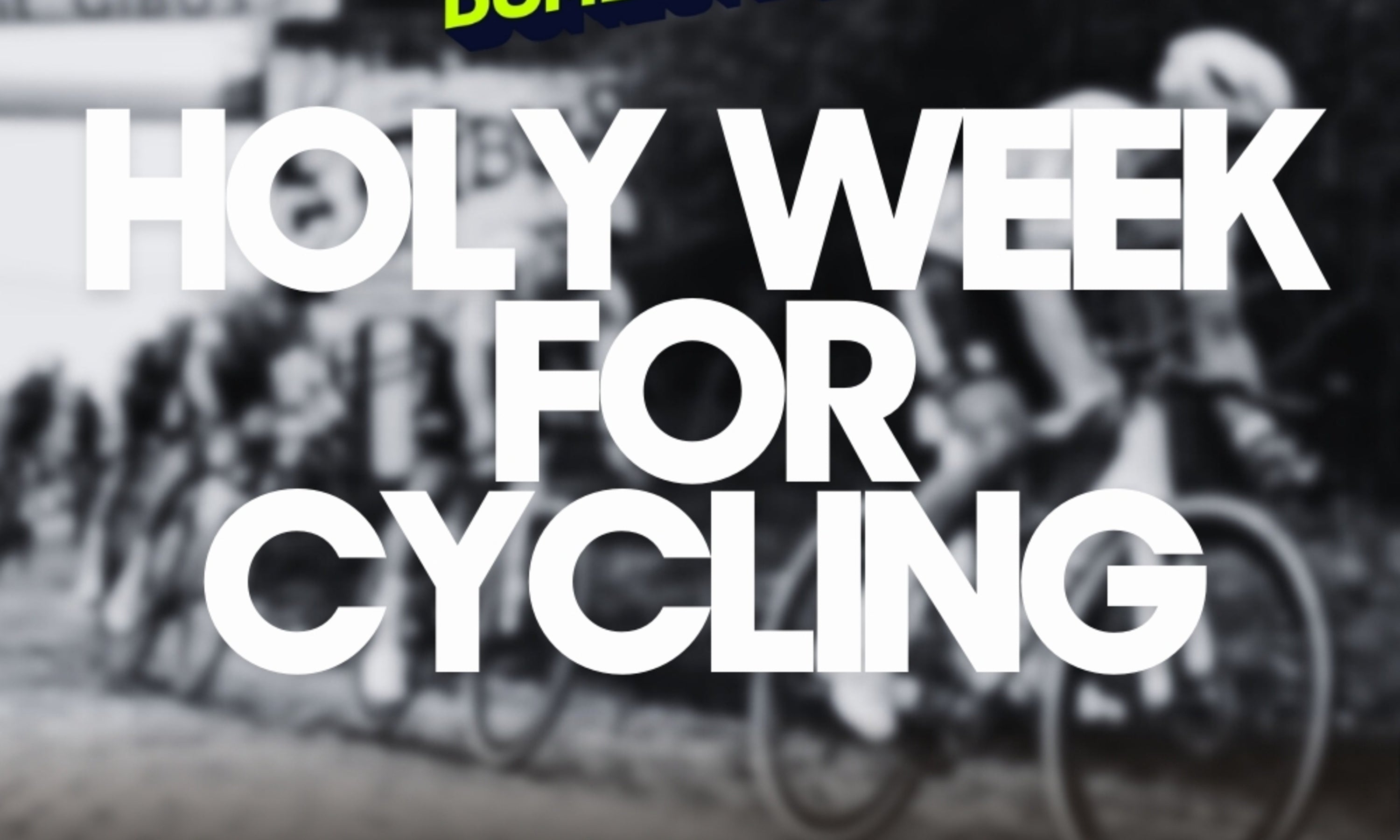 The Holy Week for Cycling